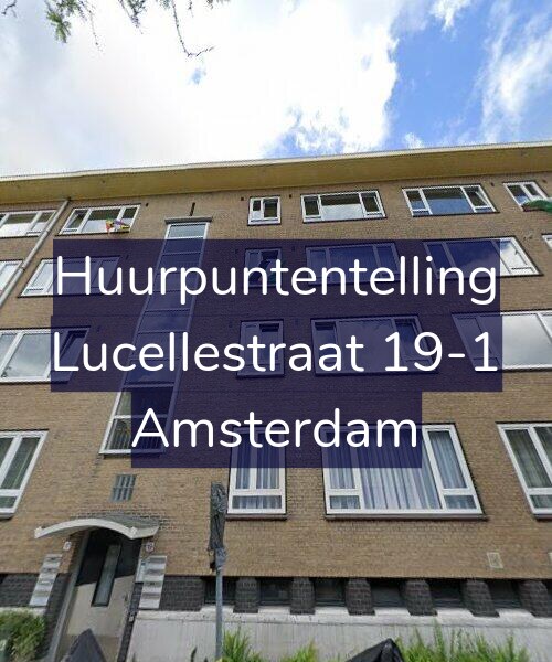 Foto gevel Huurpuntentelling voor Lucellestraat 19-1, Amsterdam