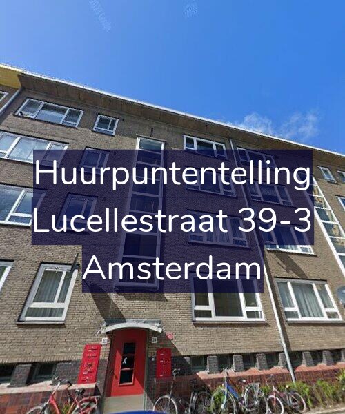 Foto gevel Huurpuntentelling voor Lucellestraat 39-3, Amsterdam
