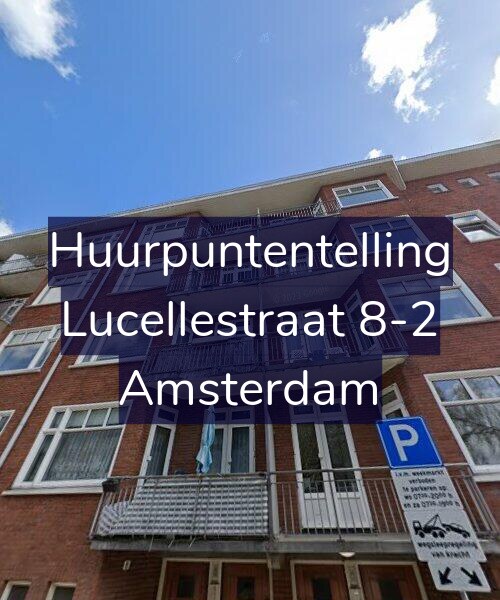 Foto gevel Huurpuntentelling voor Lucellestraat 8-2, Amsterdam