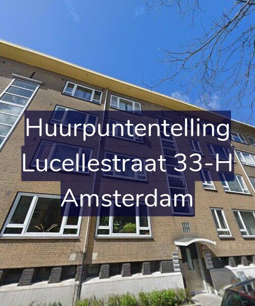 Foto gevel Huurpuntentelling voor Lucellestraat 33-H, Amsterdam