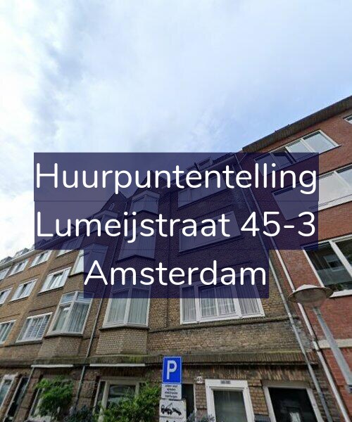 Foto gevel Huurpuntentelling voor Lumeijstraat 45-3, Amsterdam