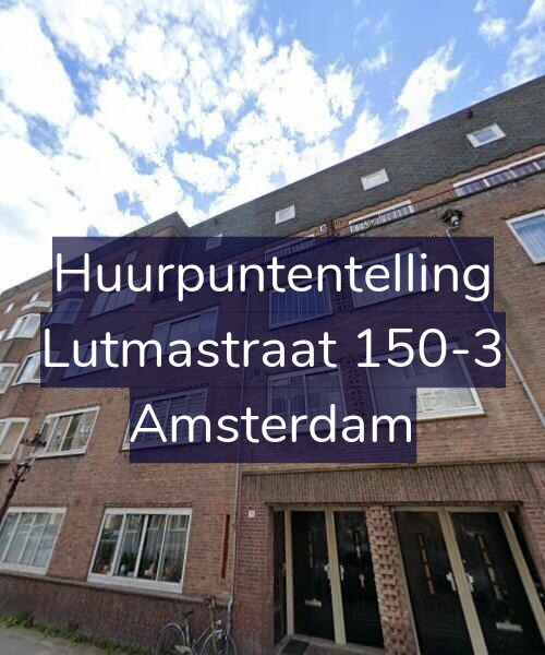 Foto gevel Huurpuntentelling voor Lutmastraat 150-3, Amsterdam