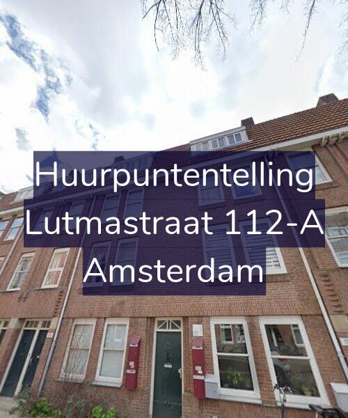 Foto gevel Huurpuntentelling voor Lutmastraat 112-A, Amsterdam