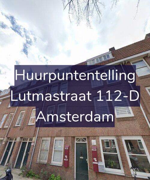 Foto gevel Huurpuntentelling voor Lutmastraat 112-D, Amsterdam