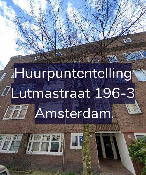Foto gevel Huurpuntentelling voor Lutmastraat 196-3, Amsterdam