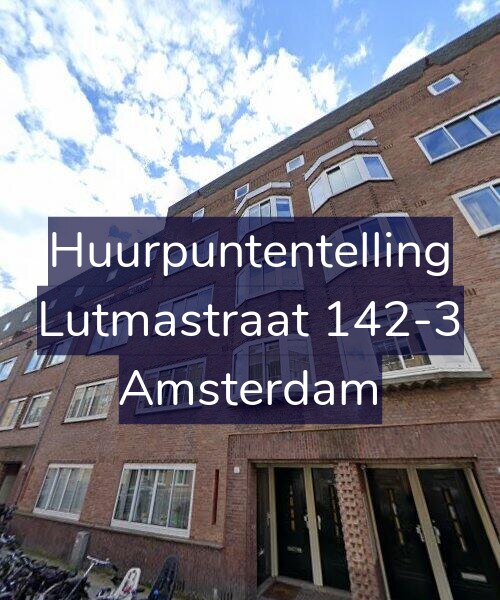 Foto gevel Huurpuntentelling voor Lutmastraat 142-3, Amsterdam
