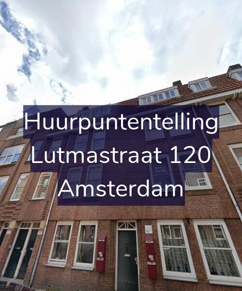 Foto gevel Huurpuntentelling voor Lutmastraat 120, Amsterdam