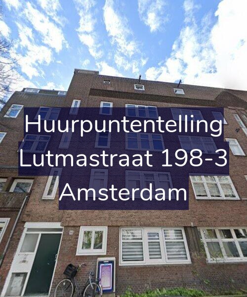 Foto gevel Huurpuntentelling voor Lutmastraat 198-3, Amsterdam