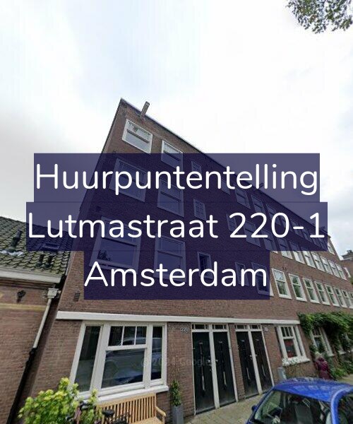 Foto gevel Huurpuntentelling voor Lutmastraat 220-1, Amsterdam