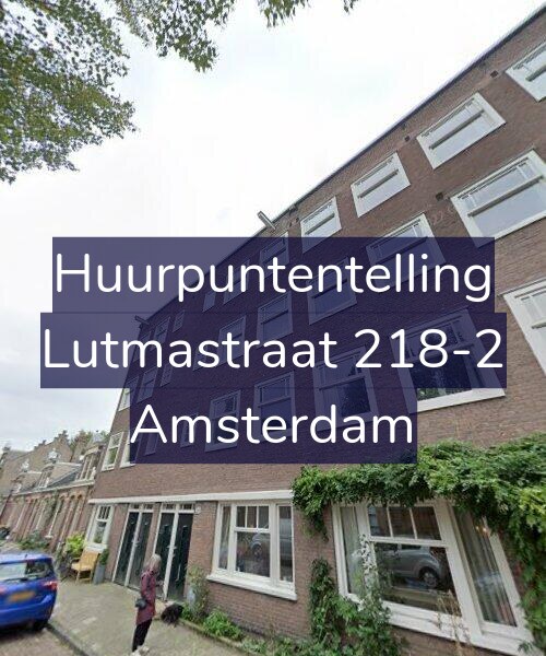 Foto gevel Huurpuntentelling voor Lutmastraat 218-2, Amsterdam
