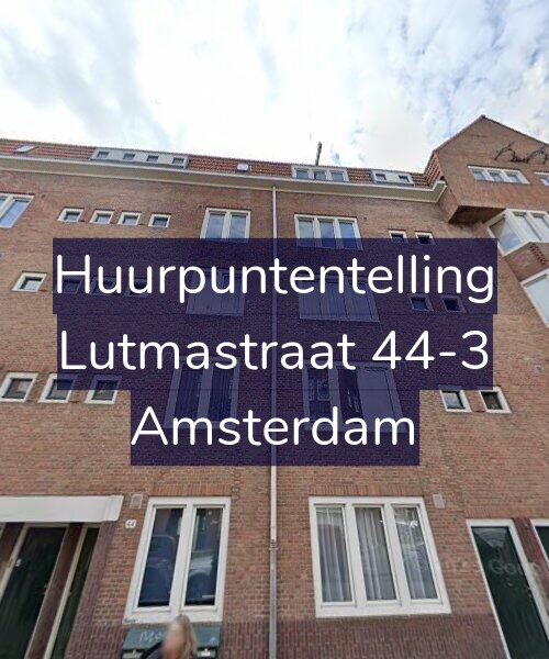 Foto gevel Huurpuntentelling voor Lutmastraat 44-3, Amsterdam