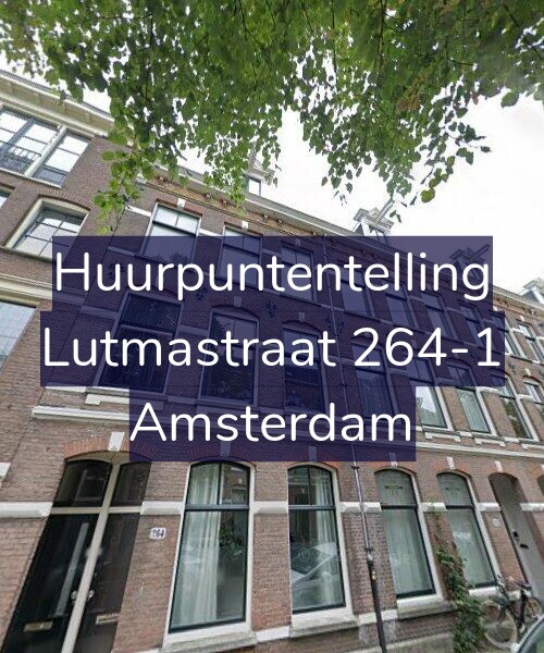 Foto gevel Huurpuntentelling voor Lutmastraat 264-1, Amsterdam