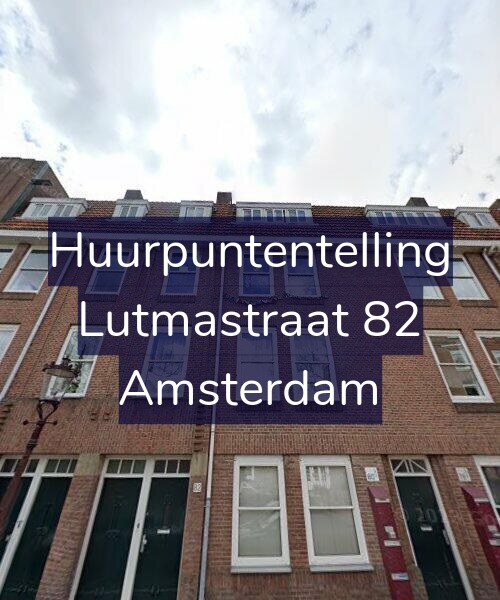 Foto gevel Huurpuntentelling voor Lutmastraat 82, Amsterdam