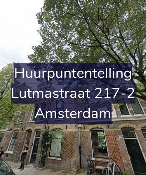 Foto gevel Huurpuntentelling voor Lutmastraat 217-2, Amsterdam