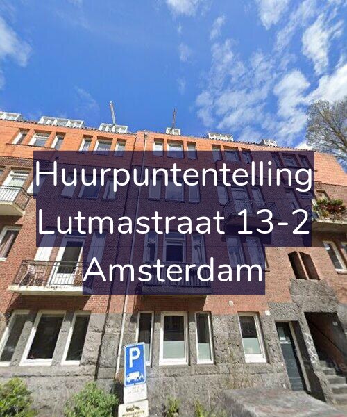 Foto gevel Huurpuntentelling voor Lutmastraat 13-2, Amsterdam