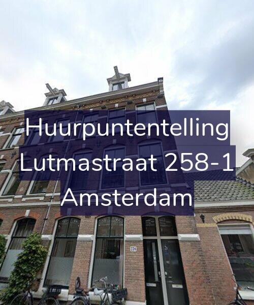 Foto gevel Huurpuntentelling voor Lutmastraat 258-1, Amsterdam