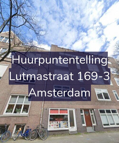Foto gevel Huurpuntentelling voor Lutmastraat 169-3, Amsterdam