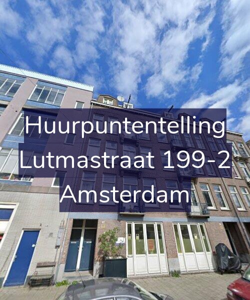 Foto gevel Huurpuntentelling voor Lutmastraat 199-2, Amsterdam