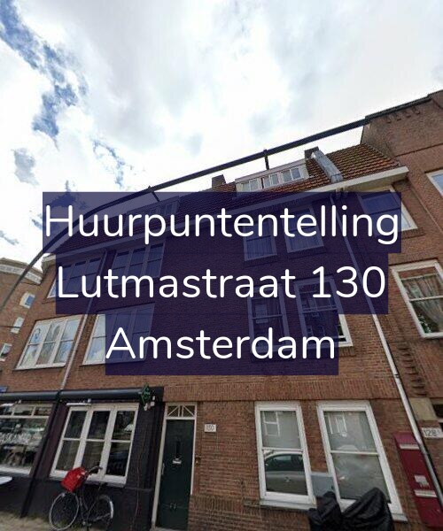 Foto gevel Huurpuntentelling voor Lutmastraat 130, Amsterdam