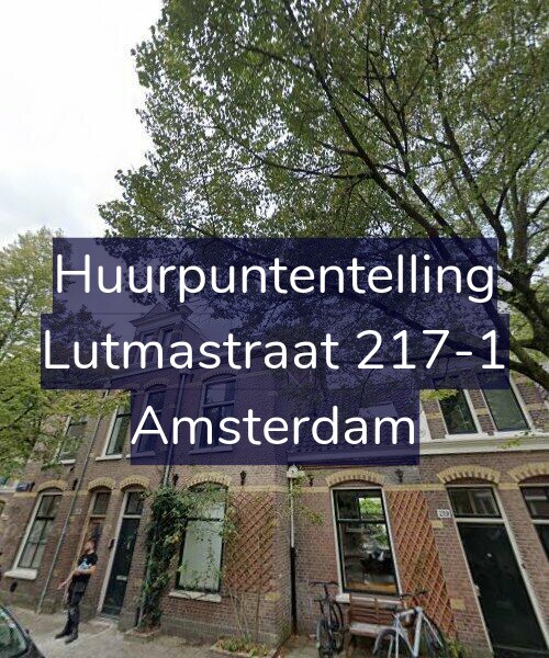 Foto gevel Huurpuntentelling voor Lutmastraat 217-1, Amsterdam