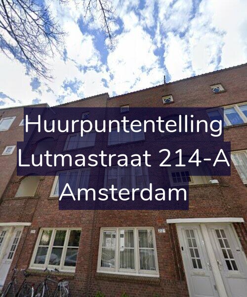 Foto gevel Huurpuntentelling voor Lutmastraat 214-A, Amsterdam