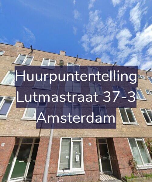Foto gevel Huurpuntentelling voor Lutmastraat 37-3, Amsterdam