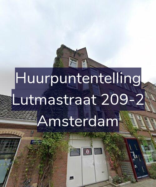 Foto gevel Huurpuntentelling voor Lutmastraat 209-2, Amsterdam