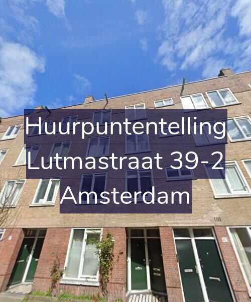 Foto gevel Huurpuntentelling voor Lutmastraat 39-2, Amsterdam