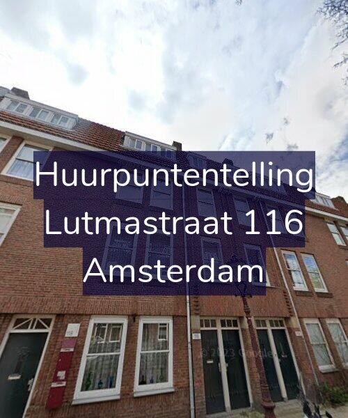 Foto gevel Huurpuntentelling voor Lutmastraat 116, Amsterdam