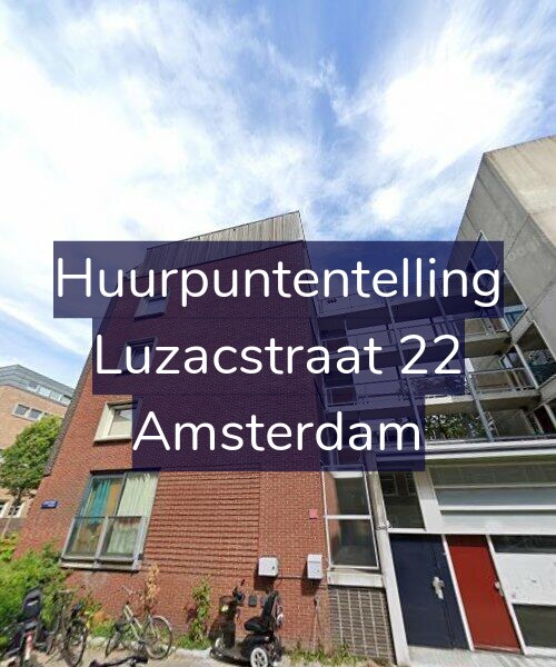 Foto gevel Huurpuntentelling voor Luzacstraat 22, Amsterdam