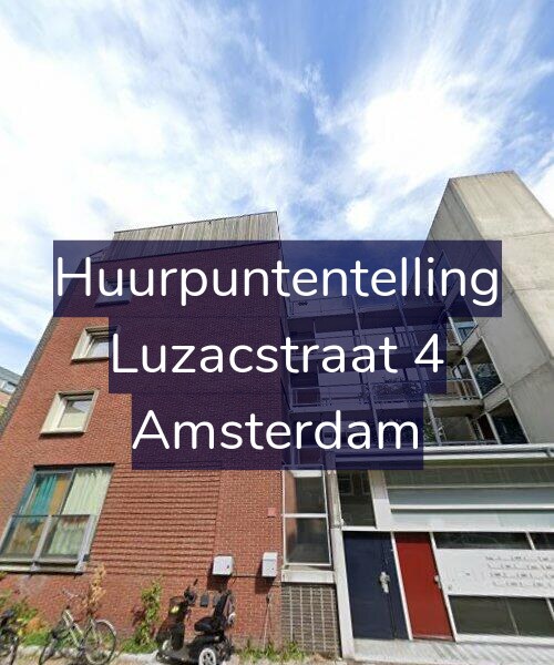 Foto gevel Huurpuntentelling voor Luzacstraat 4, Amsterdam