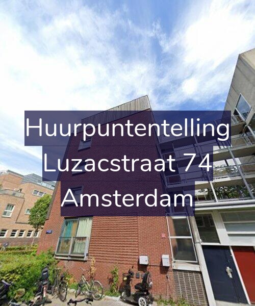 Foto gevel Huurpuntentelling voor Luzacstraat 74, Amsterdam