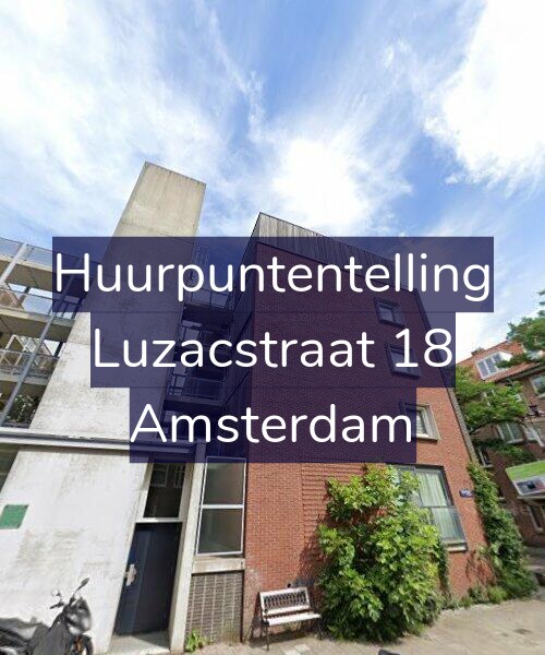 Foto gevel Huurpuntentelling voor Luzacstraat 18, Amsterdam
