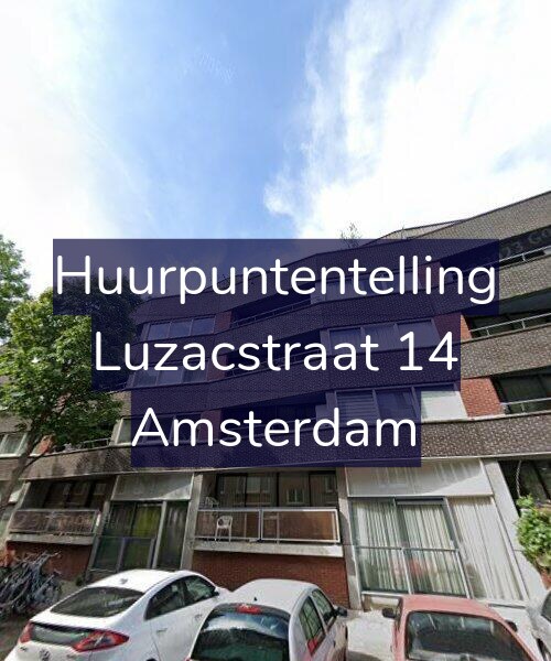 Foto gevel Huurpuntentelling voor Luzacstraat 14, Amsterdam
