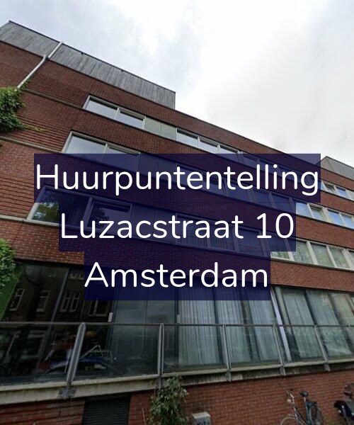 Foto gevel Huurpuntentelling voor Luzacstraat 10, Amsterdam