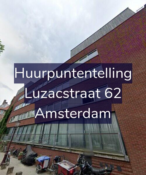 Foto gevel Huurpuntentelling voor Luzacstraat 62, Amsterdam