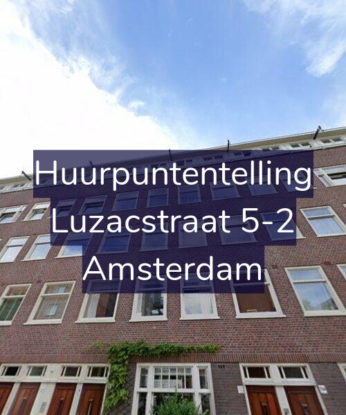 Foto gevel Huurpuntentelling voor Luzacstraat 5-2, Amsterdam