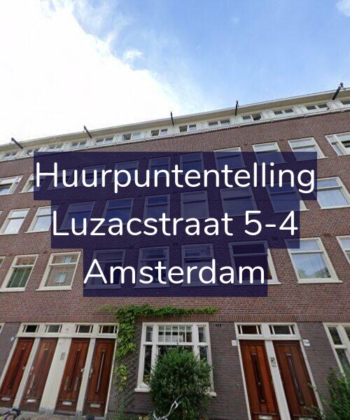 Foto gevel Huurpuntentelling voor Luzacstraat 5-4, Amsterdam