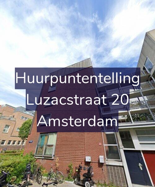 Foto gevel Huurpuntentelling voor Luzacstraat 20, Amsterdam