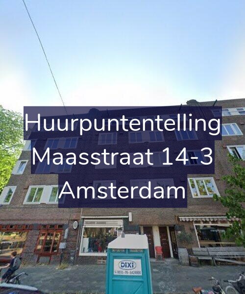 Foto gevel Huurpuntentelling voor Maasstraat 14-3, Amsterdam