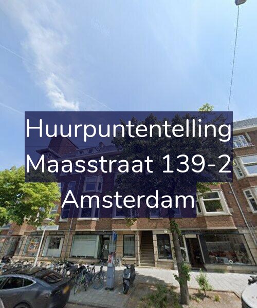 Foto gevel Huurpuntentelling voor Maasstraat 139-2, Amsterdam