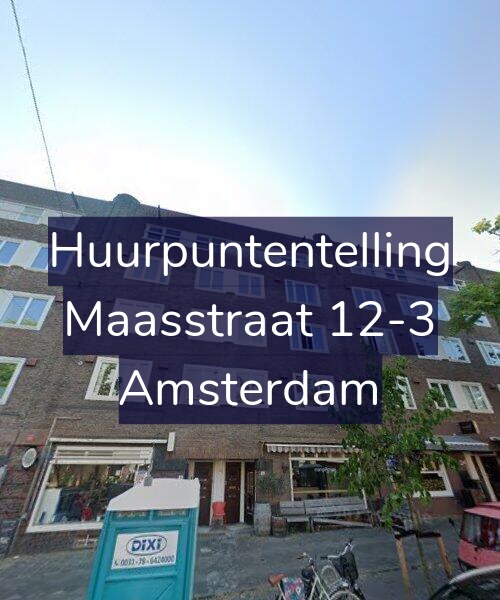 Foto gevel Huurpuntentelling voor Maasstraat 12-3, Amsterdam