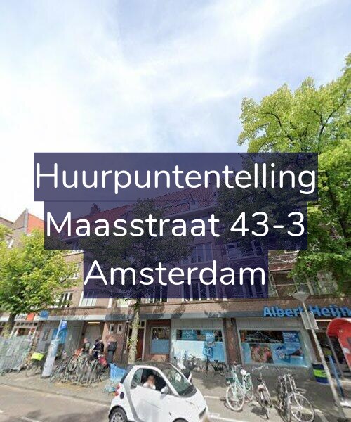 Foto gevel Huurpuntentelling voor Maasstraat 43-3, Amsterdam