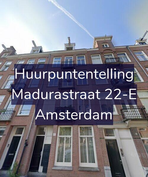 Foto gevel Huurpuntentelling voor Madurastraat 22-E, Amsterdam
