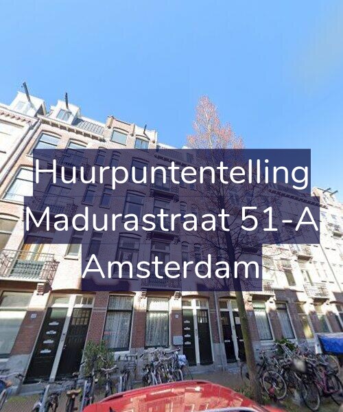 Foto gevel Huurpuntentelling voor Madurastraat 51-A, Amsterdam