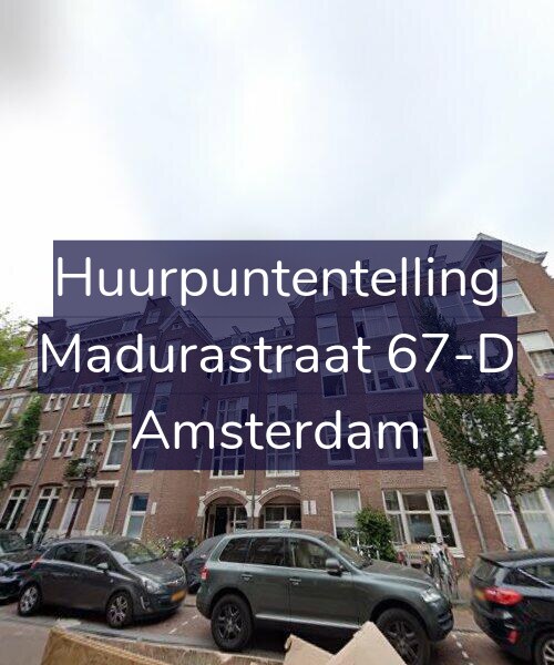 Foto gevel Huurpuntentelling voor Madurastraat 67-D, Amsterdam