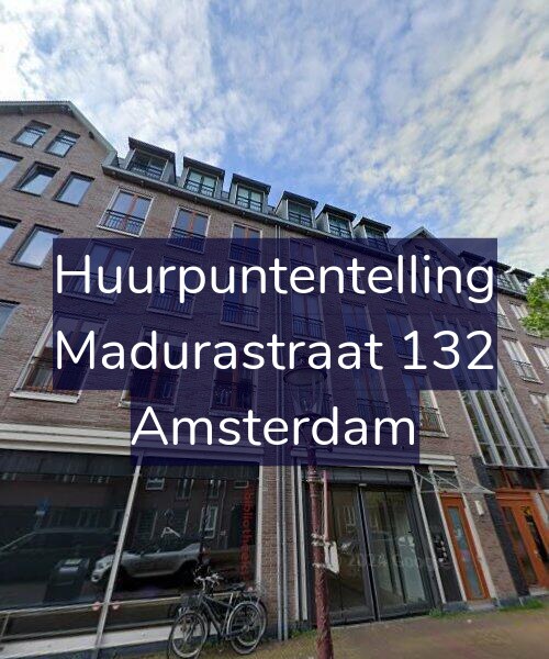 Foto gevel Huurpuntentelling voor Madurastraat 132, Amsterdam