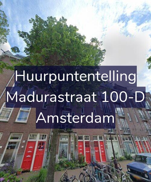 Foto gevel Huurpuntentelling voor Madurastraat 100-D, Amsterdam