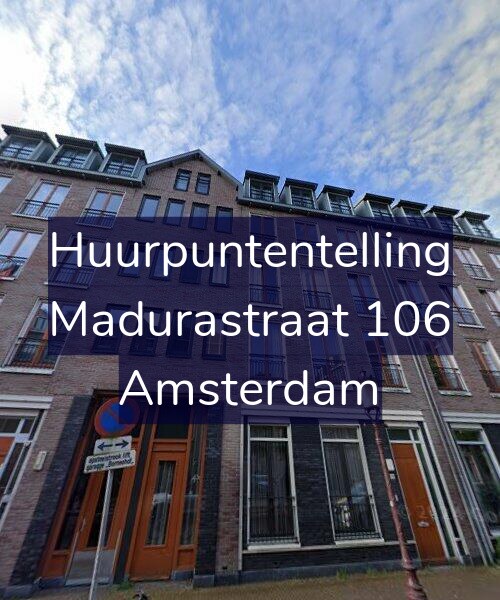 Foto gevel Huurpuntentelling voor Madurastraat 106, Amsterdam