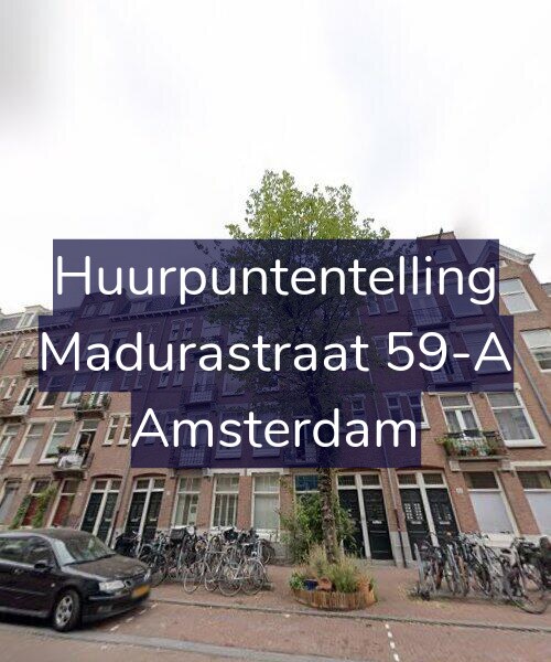 Foto gevel Huurpuntentelling voor Madurastraat 59-A, Amsterdam